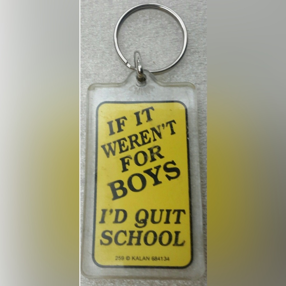 If It Weren't For Boys I'd Quit School - KeyChain Key Ring / Chain (yellow)